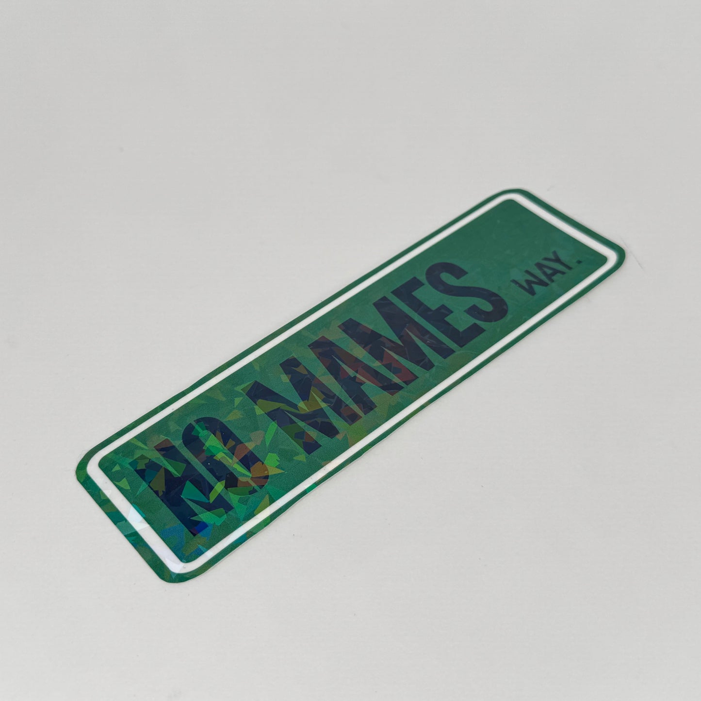 No Mames Way Street Sign Sticker - No Mames Way Holographic Permanent Vinyl Sticker