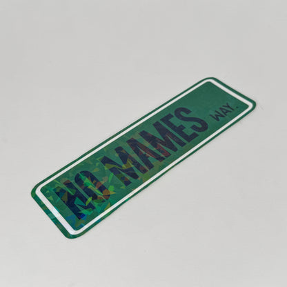 No Mames Way Street Sign Sticker - No Mames Way Holographic Permanent Vinyl Sticker